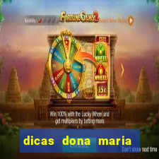 dicas dona maria jogo do bicho